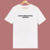 Good Things Will Happen 80s T Shirt