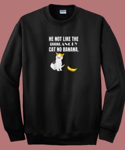 Angry Cat No Banana 80s Sweatshirt