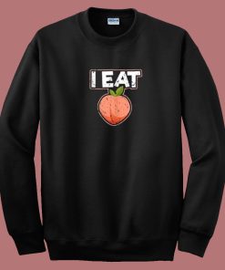I Eat Ass Peach 80s Sweatshirt