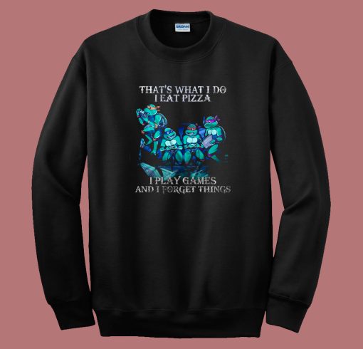 I Play Games And I Forget Things 80s Sweatshirt