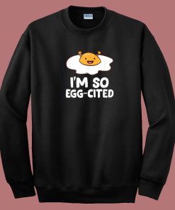 Im So Egg Cited Gudetama 80s Sweatshirt