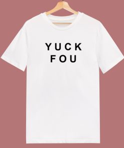 Yuck Fou Funny 80s T Shirt