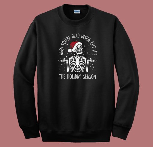 Dead Inside But Holiday Season 80s Sweatshirt