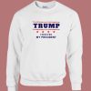Donald Trump Forever My President 80s Sweatshirt