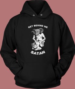 Get Behind Me Satan Graphic Hoodie Style