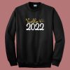 Hello 2022 80s Sweatshirt