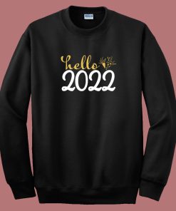 Hello 2022 80s Sweatshirt