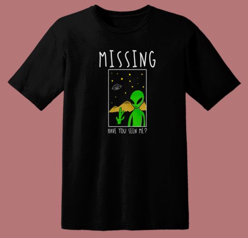 Missing Alien Funny 80s T Shirt Style
