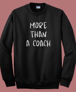 More Than A Coach 80s Sweatshirt