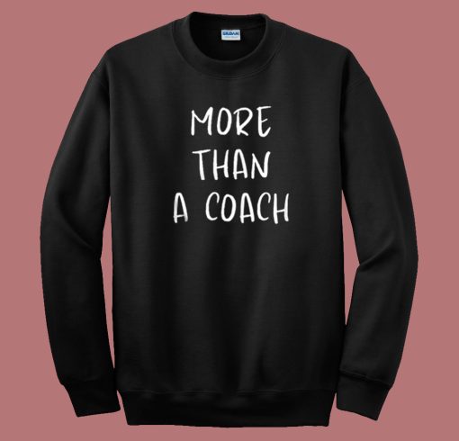 More Than A Coach 80s Sweatshirt