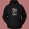 Typography What Day Funny Hoodie Style