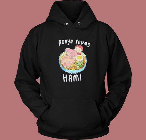 Ponyo Loves Hams Hoodie Style