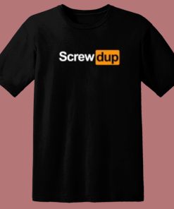 Screwed Up Funny Movie 80s T Shirt Style