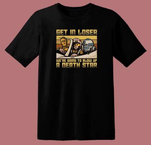 We Going To Blow Up A Death Star 80s T Shirt Style