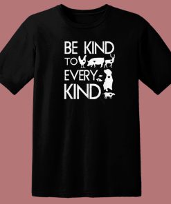 Be Kind To Every Kind 80s T Shirt Style