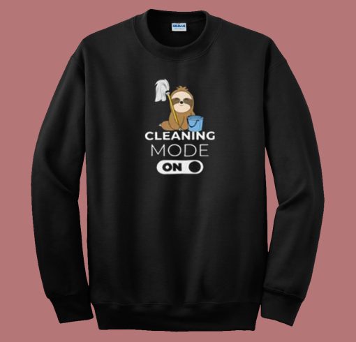 Cleaning Mode On Sloth 80s Sweatshirt