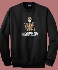 Govern Me Harder Daddy 80s Sweatshirt