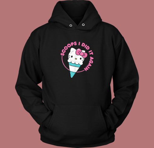 Hello Kitty Scoops I Did It Again Hoodie Style