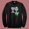 High Five Joke Dinosaur 80s Sweatshirt