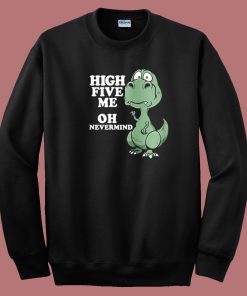 High Five Joke Dinosaur 80s Sweatshirt
