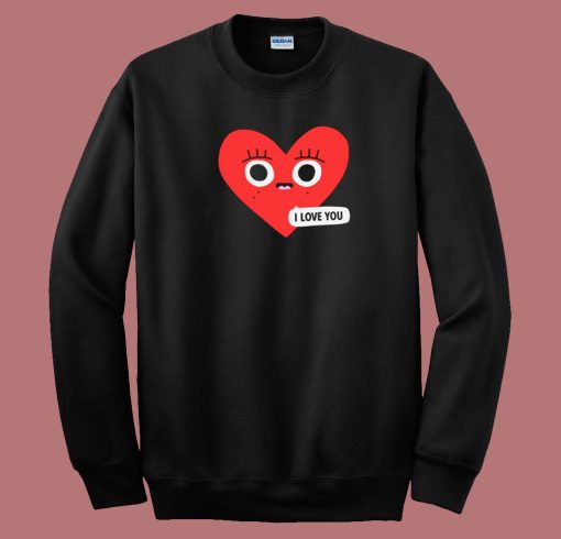 I Love You Valentines 80s Sweatshirt