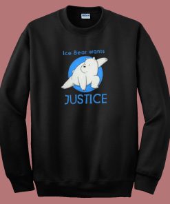 Ice Bear Wants Justice 80s Sweatshirt