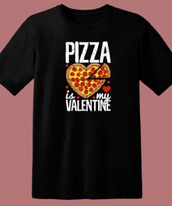 Pizza Is My Valentine 80s T Shirt Style