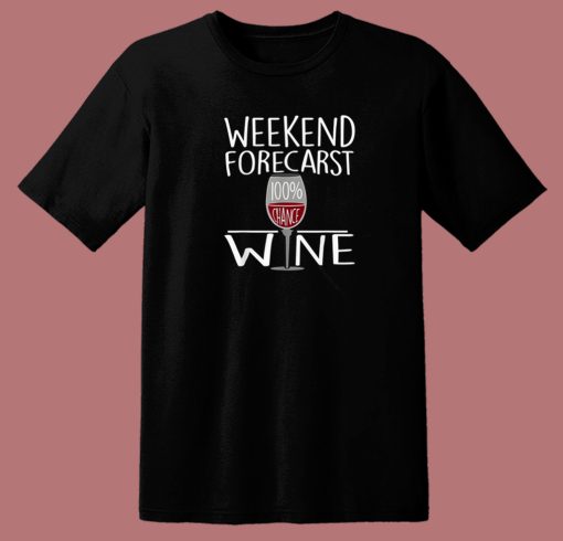 Weekend Forecast 100 Chance 80s T Shirt Style