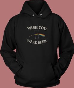 Wish You Were Beer Hoodie Style