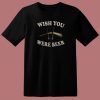 Wish You Were Beer 80s T Shirt Style