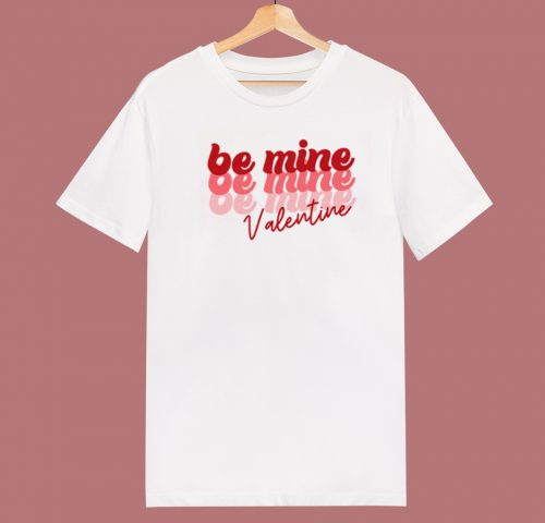 Be Mine Valentine 80s T Shirt Style
