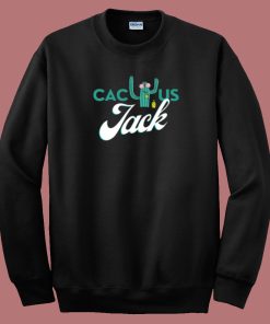 Funny Cactus Jack 80s Sweatshirt