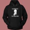 Funny Current Situation Fat Hoodie Style