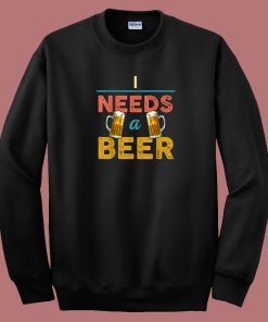 I Need A Beer Retro 80s Sweatshirt