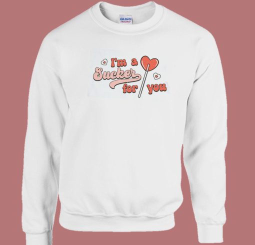 Im A Sucker For You Valentine Lolipop 80s Sweatshirt