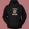 Listen To Nature Global Warming Hoodie Style