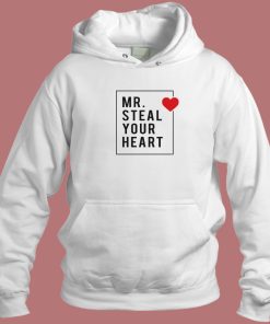 Mr Steal Your Heart Valentine Hoodie Style