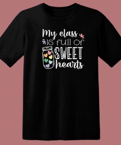 My Class Is Full Of Sweet Hearts 80s T Shirt Style