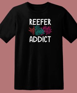 Reefer Addict Gift Earth Day 80s T Shirt Style