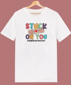 Stuck On You Healthcare Worker 80s T Shirt Style
