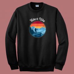 Take A Hike Retro 80s Sweatshirt