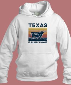 Texas Is Always Home Vintage Hoodie Style