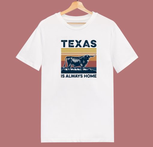 Texas Is Always Home Vintage 80s T Shirt Style