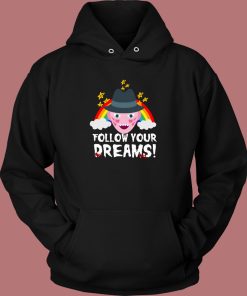 Top Follow Your Dreams Hoodie Style