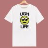 Ugh Life Emoji 80s T Shirt Style