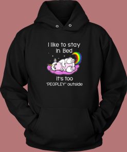 Unicorn Like To Stay In Bed Hoodie Style