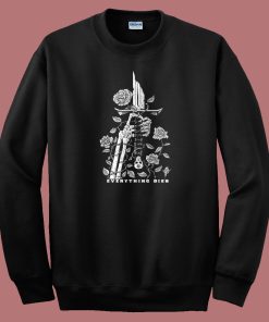 Everything Dies Graphic 80s Sweatshirt