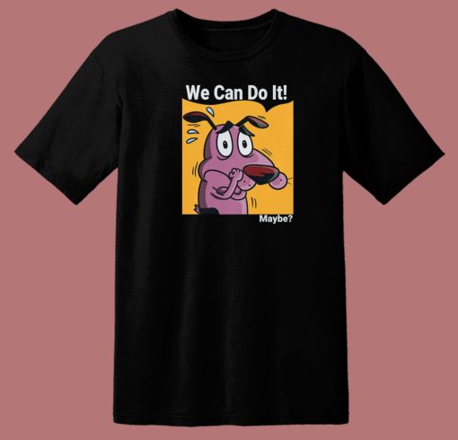 Maybe We Can Do It 80s T Shirt Style