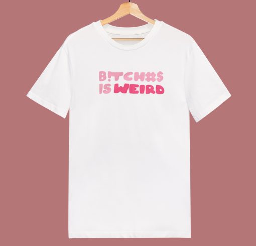 Bitch Is Weird 80s T Shirt Style On Sale