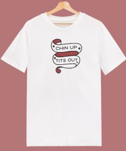 Chin Up Tits Out 80s T Shirt Style On Sale